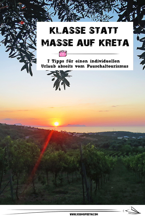 Klasse statt Masse auf Kreta: 7 Tipps für einen individuellen Urlaub abseits vom Pauschaltourismus
