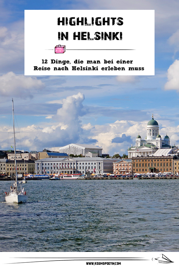 Highlights in Helsinki: 12 Dinge, die man bei einer Reise nach Helsinki erleben muss