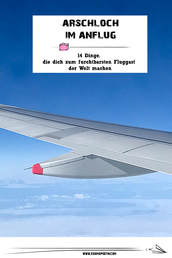 Schlechte Manieren im Anflug: 14 Dinge, die dich zum furchtbarsten Fluggast der Welt machen
