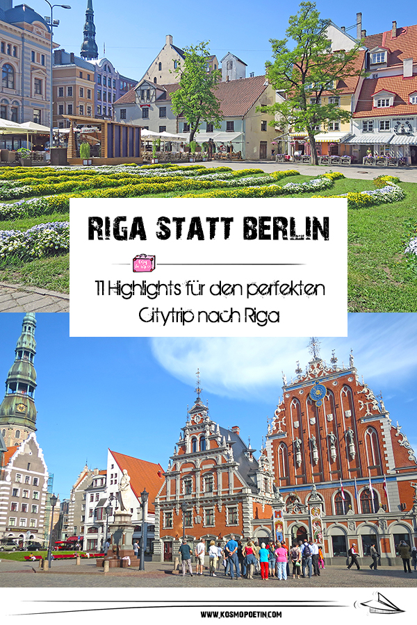 Riga statt Berlin: 11 Highlights für den perfekten Citytrip nach Riga