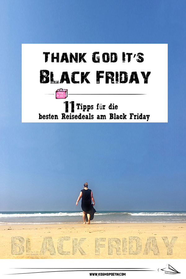 TGIF ♥ Thank God It’s Black Friday: 11 Tipps für die besten Reisedeals am Black Friday