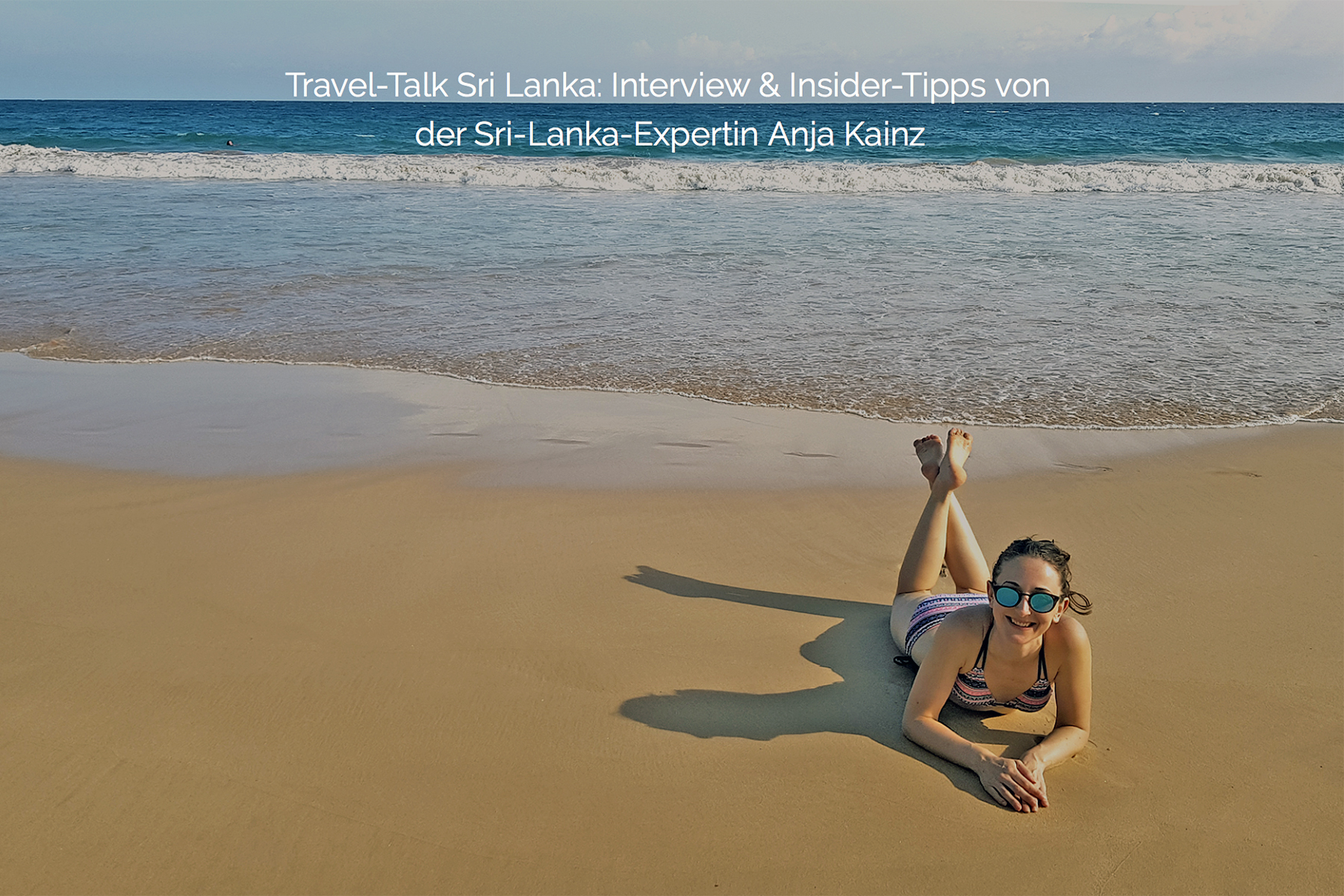 Reise-Special Sri Lanka: Urlaubs-Guide für den nächsten Trip nach Sri Lanka