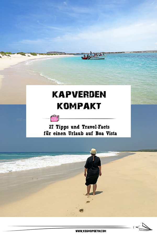 Kapverden kompakt: 27 Tipps & Travel-Facts für einen Urlaub auf Boa Vista