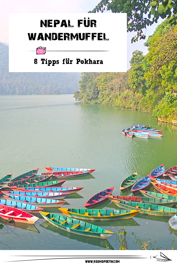 Nepal für Wandermuffel: 8 Tipps für Pokhara & Phewa-See