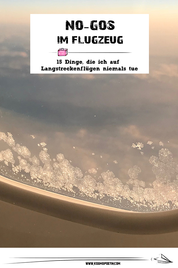 No-Gos im Flugzeug: 15 Dinge, die ich auf Langstreckenflügen niemals tue