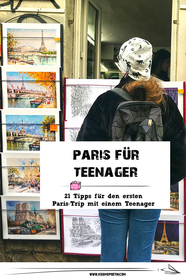 Paris für Teenager: 21 Tipps für den ersten Paris-Trip mit einem Teenager