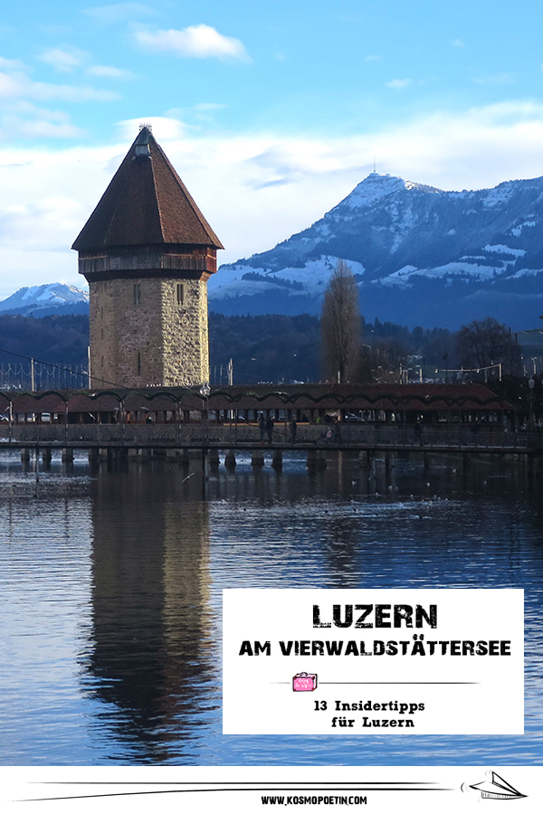 Luzern am Vierwaldstättersee: 13 Insidertipps für Luzern