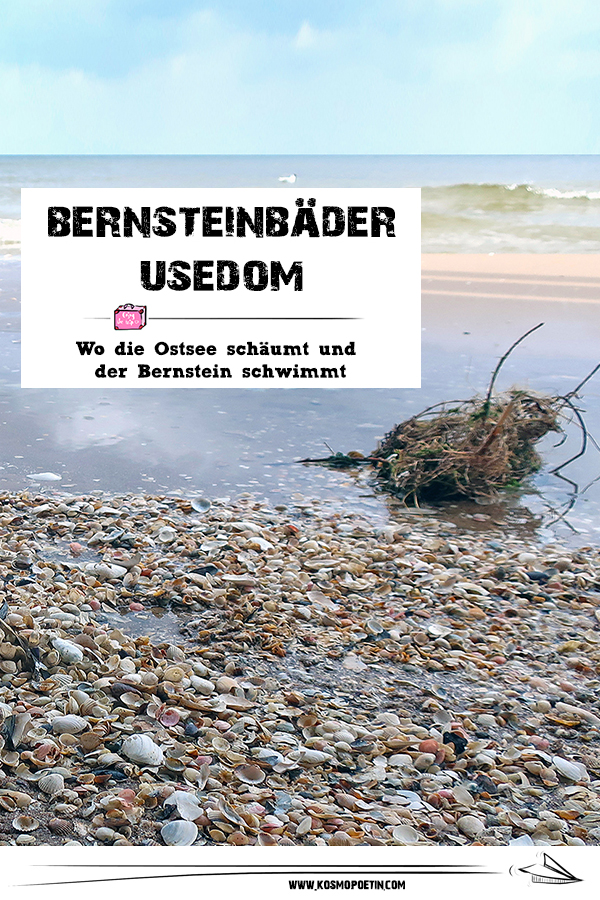 Bernsteinbäder Usedom: Wo die Ostsee schäumt und der Bernstein schwimmt