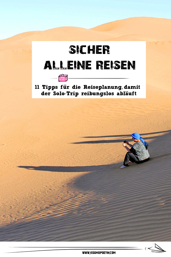 Sicher alleine reisen: 11 Tipps für die Reiseplanung, damit der Solo-Trip reibungslos abläuft