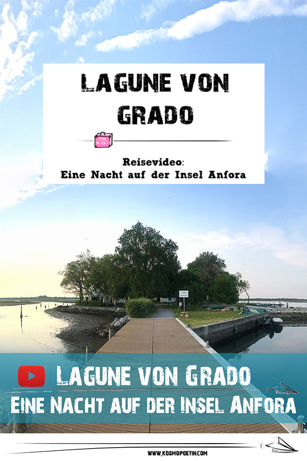Reisevideo: Eine Nacht auf der Insel Anfora in der Lagune von Grado