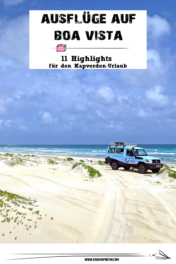 Ausflüge auf Boa Vista: 11 Highlights für den Kapverden-Urlaub auf Boa Vista