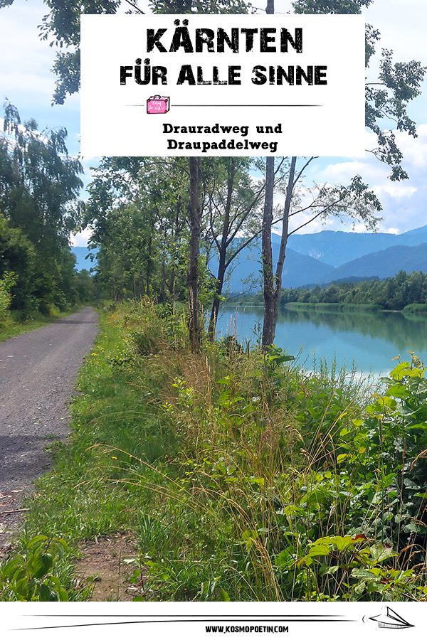 Kärnten für alle Sinne (Teil 6): Alles fließt am Drauradweg und am Draupaddelweg