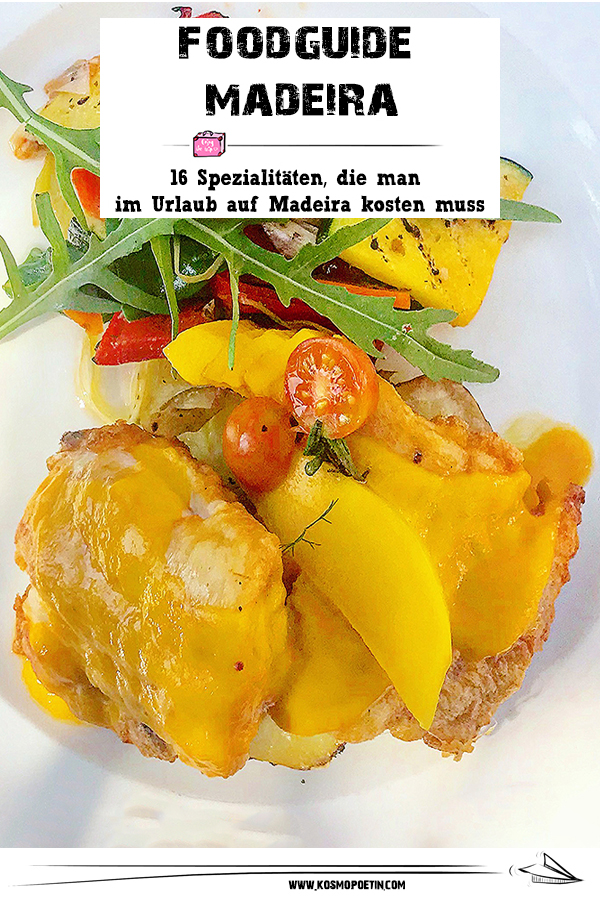 Food-Guide Madeira: 16 Spezialitäten, die man im Urlaub auf Madeira kosten muss