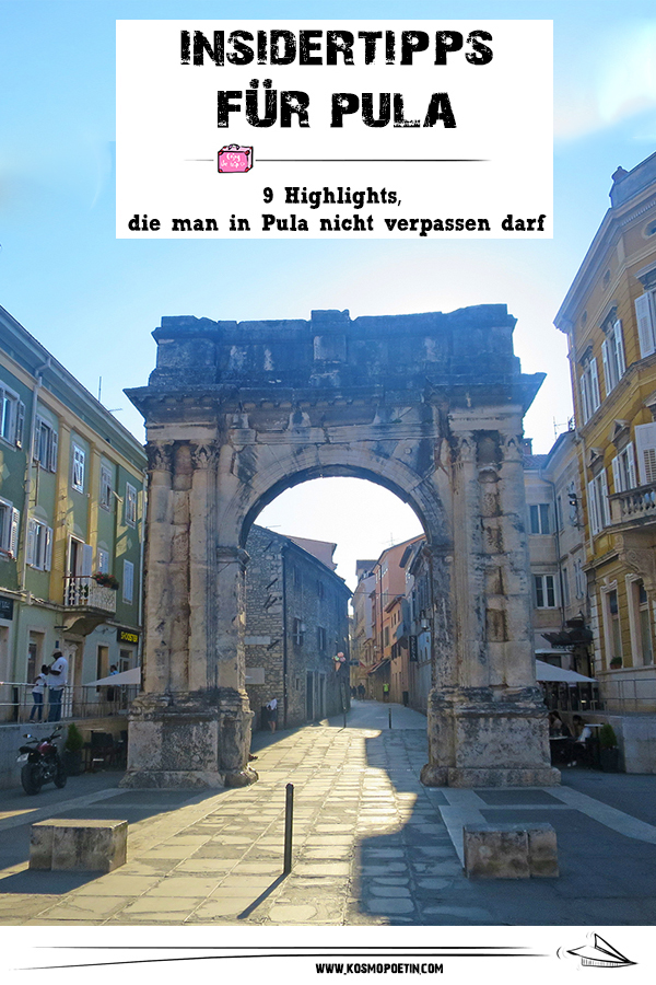 Insidertipps für Pula: 9 Highlights, die man in Pula nicht verpassen darf