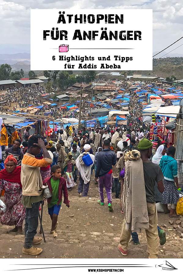 Äthiopien für Anfänger: 6 Highlights und Tipps für Addis Abeba