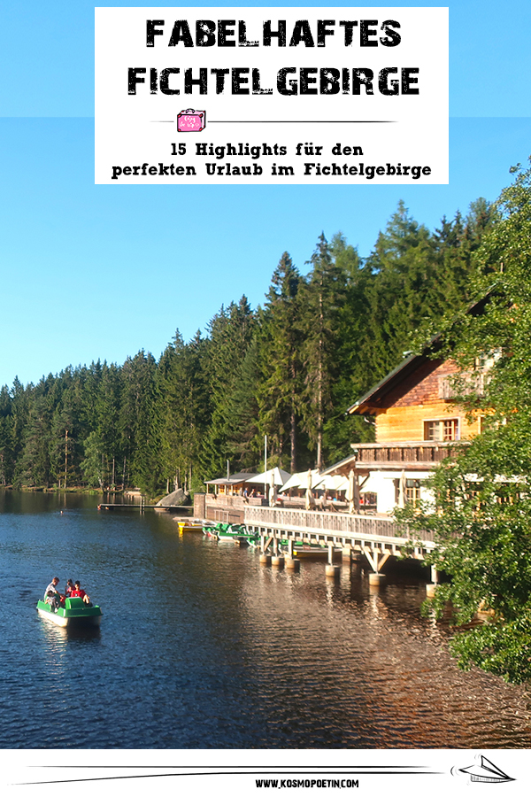 Fabelhaftes Fichtelgebirge in Franken: 15 Highlights für den perfekten Urlaub im Fichtelgebirge