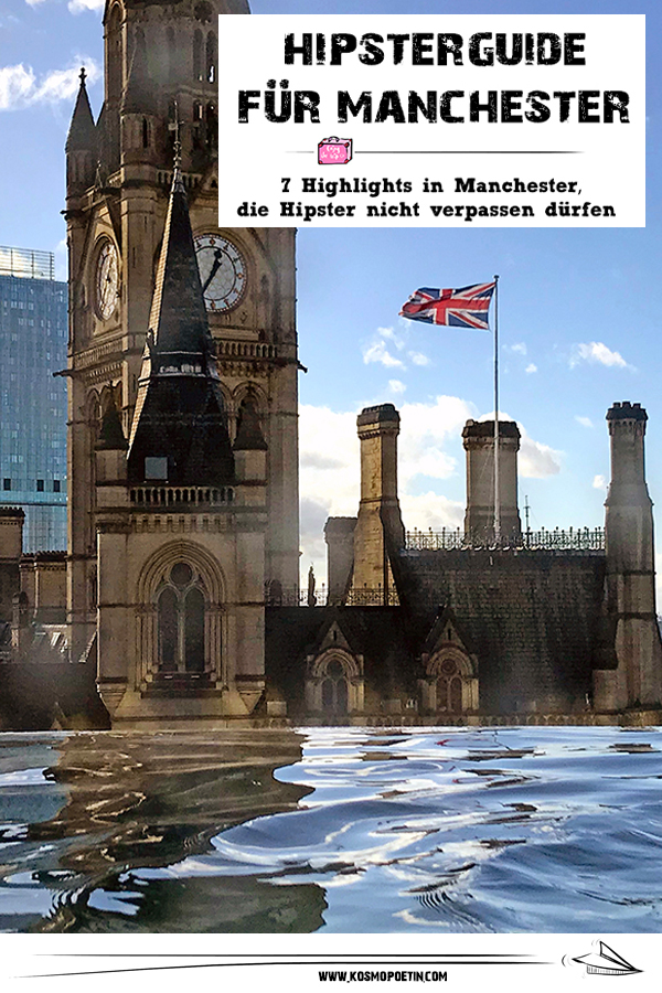 Hipster-Guide Manchester: 7 Highlights in Manchester, die Hipster nicht verpassen dürfen