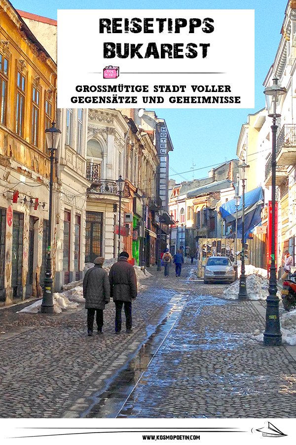 Reisetipps Bukarest: Großmütige Stadt voller Gegensätze und Geheimnisse
