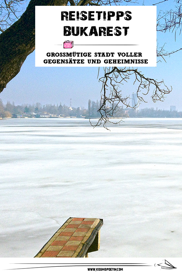 Reisetipps Bukarest: Großmütige Stadt voller Gegensätze und Geheimnisse