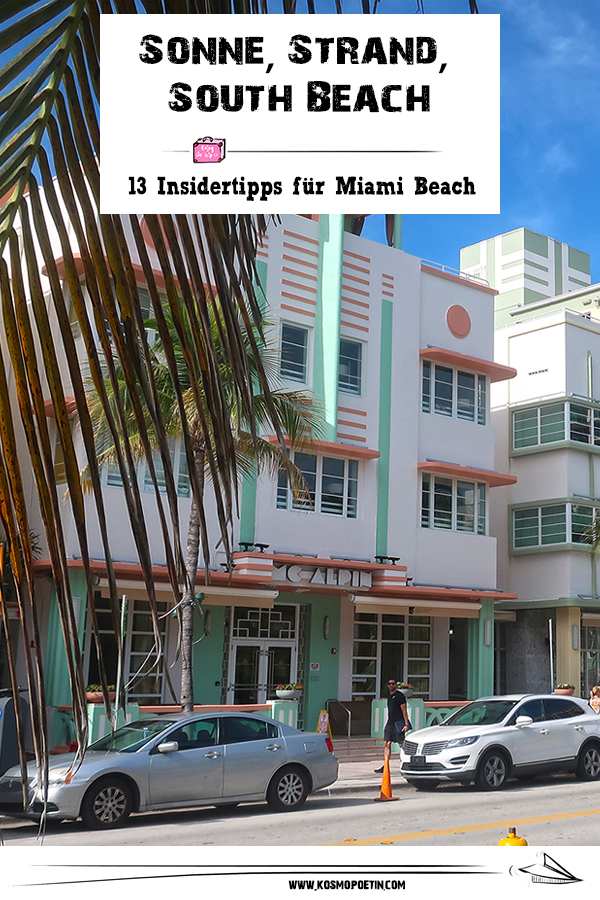 Sonne, Strand, South Beach: 13 Insidertipps für Miami Beach