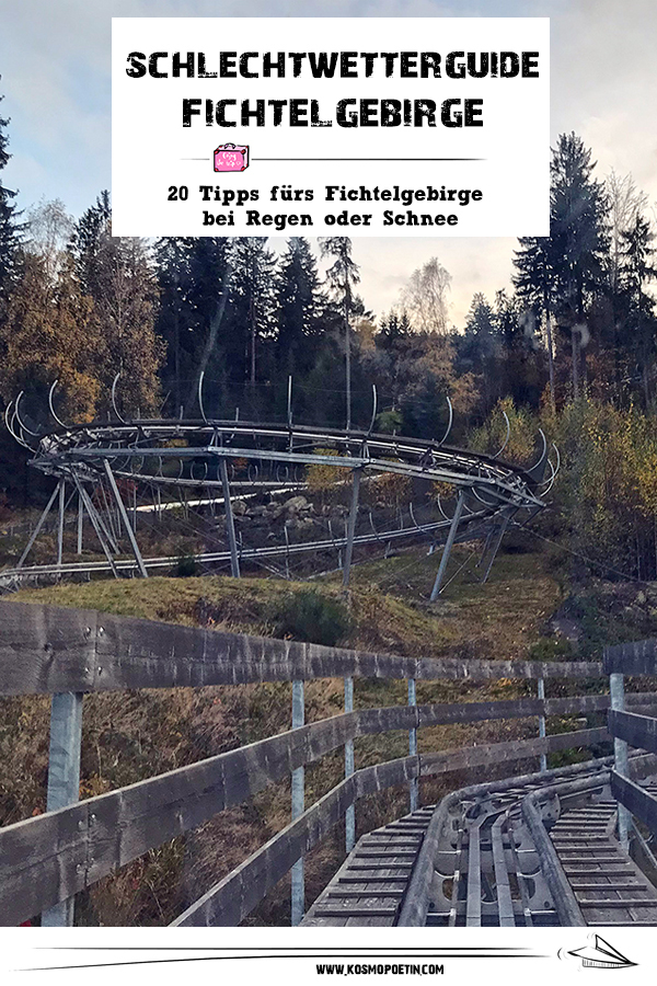 Schlechtwetter-Guide Fichtelgebirge: 20 Tipps fürs Fichtelgebirge bei Regen oder Schnee