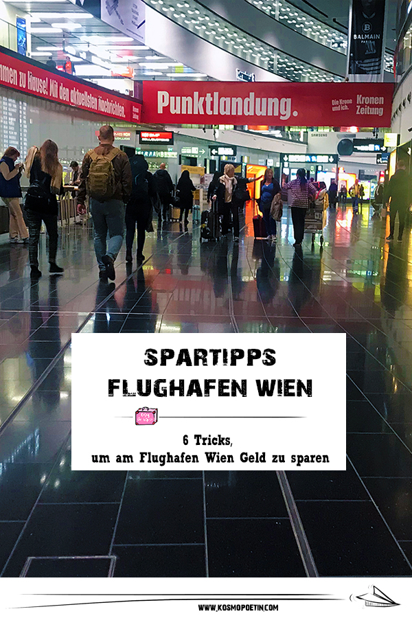 Spar-Tipps Flughafen Wien: 6 Tricks, um am Flughafen Wien Geld zu sparen