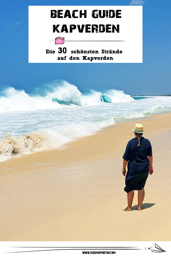 Beach-Guide Kapverden: Die 30 schönsten Strände auf den Kapverden