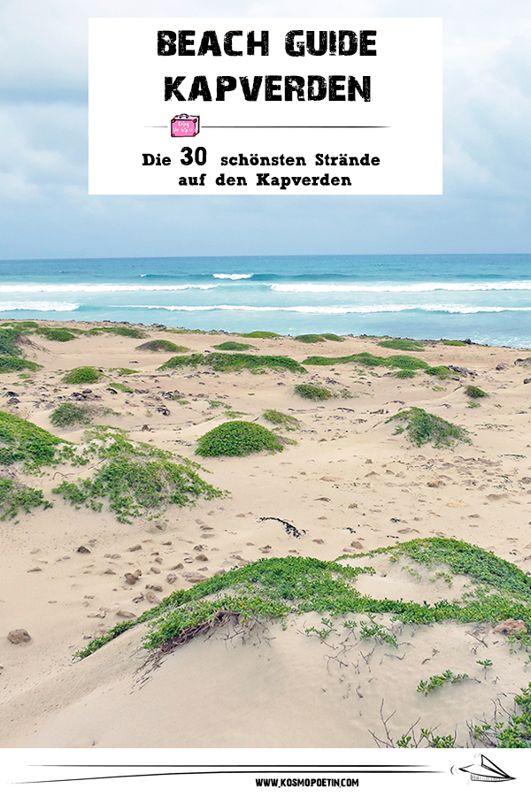 Beach-Guide Kapverden: Die 30 schönsten Strände auf den Kapverden