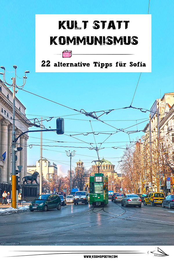Kult statt Kommunismus: 22 alternative Tipps für Sofia