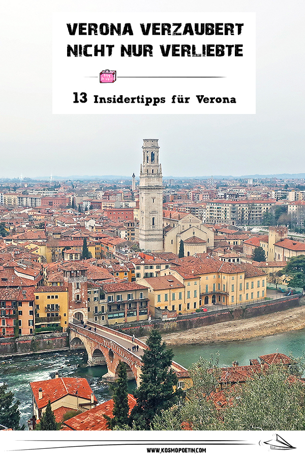Verona verzaubert nicht nur Verliebte: 13 Tipps für Verona