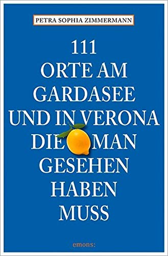 Verona verzaubert nicht nur Verliebte: 13 Tipps für Verona