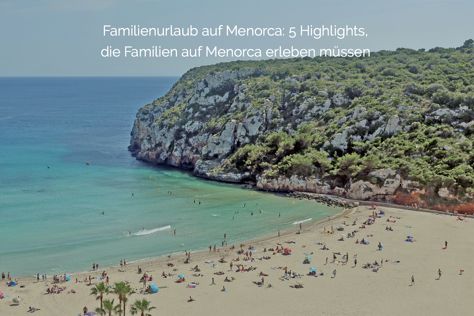 Urlaub auf Menorca: Urlaubs-Special für die perfekte Reise nach Menorca