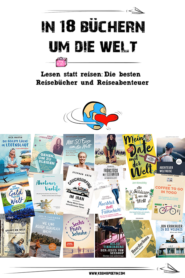 In 18 Büchern um die Welt: Die besten Reisebücher & Reiseabenteuer