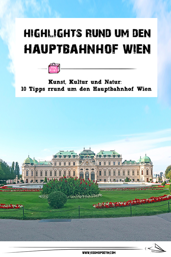 Kunst & Kultur, Nachbarschaft & Natur: 10 Highlights rund um den Wiener Hauptbahnhof